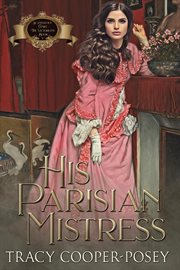 His Parisian Mistress : Scandalous Family--The Victorians cover image