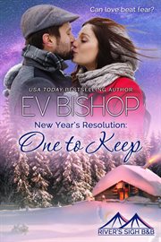 New Year's Resolution : One to Keep. River's Sigh B & B cover image