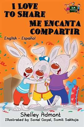 I Love to Share Me Encanta Compartir: English Spanish Bilingual