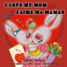 Cover image for I Love My Mom J'aime Ma Maman (Bilingual English French Kids Book)