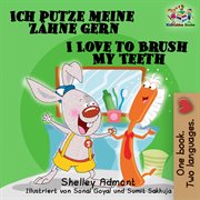 Ich putze meine zähne gern-i love to brush my teeth cover image