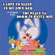 I love to sleep in my own bed: english romanian bilingual cover image