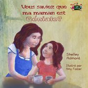 Vous saviez que ma maman est géniale? (did you know my mom is awesome? french ) cover image