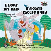 I love my dad я люблю своего папу (russian kids book) cover image