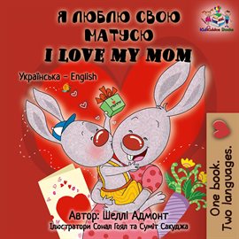 Cover image for I Love My Mom (Bilingual Ukrainian Kids Book)