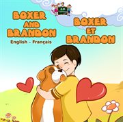 Boxer and brandon boxer et brandon. English French Bilingual Collection cover image