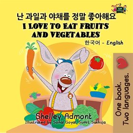 Cover image for I Love to Eat Fruits and Vegetables