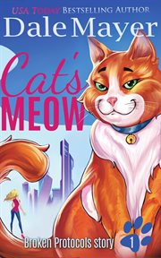Cat's Meow : a broken protocols story cover image