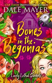 Bones in the begonias cover image