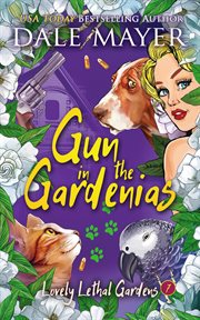 Gun in the gardenias cover image
