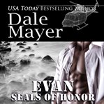 Evan : SEALs of Honors. Book 8 cover image