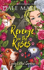Revenge in the roses : Lovely Lethal Gardens, Book 18 cover image