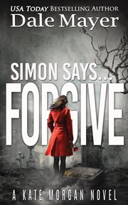 Simon Says... Forgive : Kate Morgan Thrillers cover image