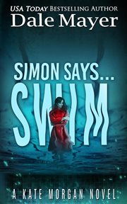 Simon Says... Swim : Kate Morgan Thrillers cover image