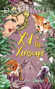 X'd in the Xeriscape cover image