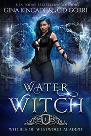 Water Witch : Witches of Westwood Academy cover image