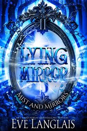 Lying Mirror : Mist and Mirrors Series, Book 2 cover image