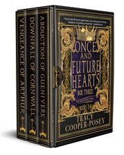 Once and Future Hearts Box Three : Once and Future Hearts cover image