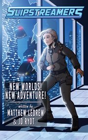 Slipstreamers: New Worlds! New Adventure! cover image