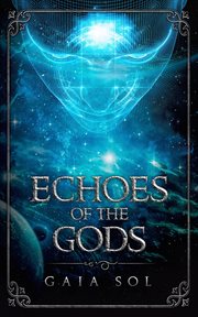 Echoes of the gods cover image