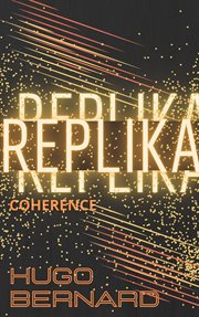 Coherence : Replika Trilogy cover image