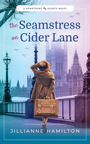 The Seamstress on Cider Lane : A Heartwarming WW2 Historical Romance cover image