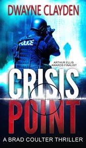 Crisis point : a Brad Coulter novel cover image