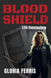 Blood shield: life everlasting cover image