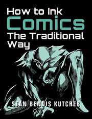 How to Ink Comics : The Traditional Way cover image