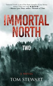 Immortal north: a novel : A Novel cover image