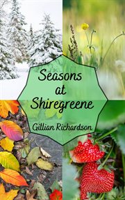 Seasons at Shiregreene cover image