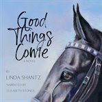 Good things come cover image