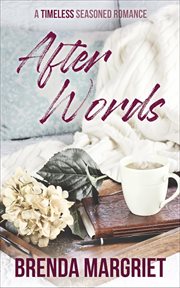 After Words : Timeless Seasoned Romance cover image