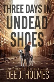Three Days in Undead Shoes cover image