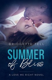 Summer of Bliss : Love Me Right cover image