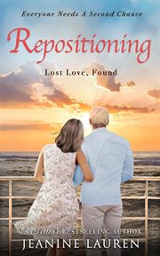 Repositioning: lost love, found : Lost Love, Found cover image