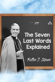 The seven last words explained cover image