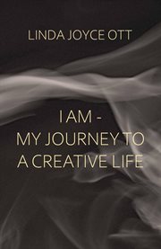 I Am : My Journeyto a Creative Life cover image