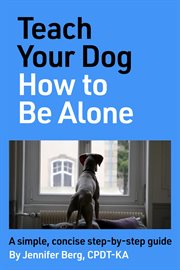Teach your dog how to be alone cover image