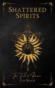 Shattered Spirits : The Fall of Ishcairn cover image