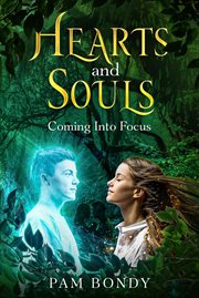 Hearts and souls: coming into focus cover image