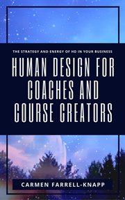 Human Design for Coaches and Course Creators cover image