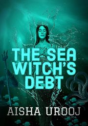 The Sea Witch's Debt : Fairytales cover image