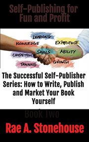 Self-publishing for fun and profit : Publishing for Fun and Profit cover image