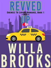 Revved Up : Enemies to Lovers Romance, Novella cover image