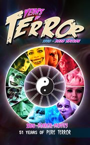 Years of Terror 2020 : 255 Horror Movies, 51 Years of Pure Terror. Years of Terror cover image
