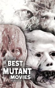 The Best Mutant Movies (2020) : Movie Monsters cover image