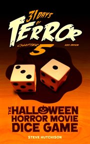 The Halloween Horror Movie Dice Game (2021) : 31 Days of Terror cover image