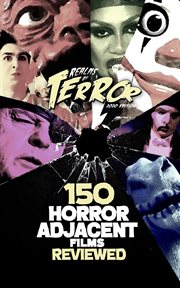 150 horror-adjacent films reviewed : Adjacent Films Reviewed cover image