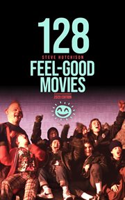 128 Feel-Good Movies cover image